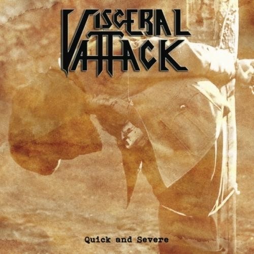 Visceral Attack - Quick And Severe 2010