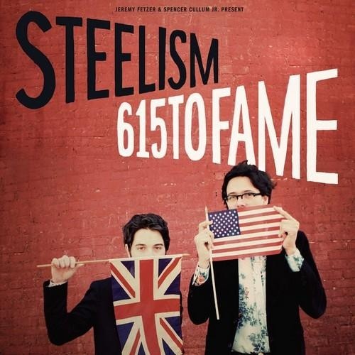 Steelism - 615 To Fame (2014)