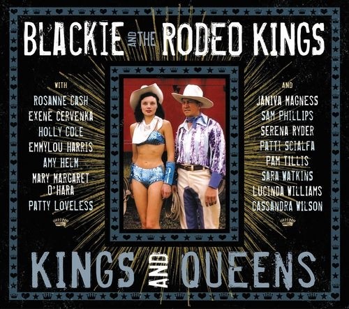 Blackie & The Rodeo Kings - Kings and Queens 2011