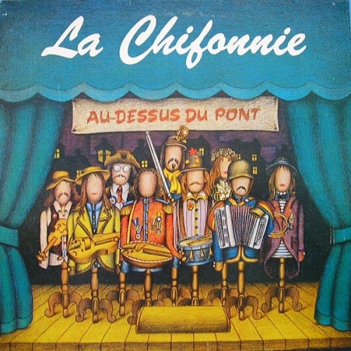 La Chifonnie - Au-Dessus Du Pont 1980