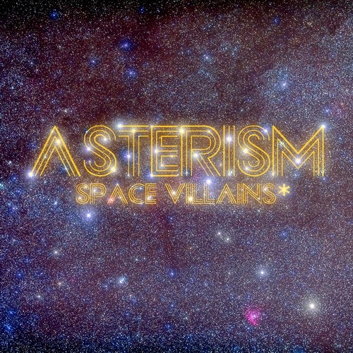 Space Villains* - Asterism (2014)
