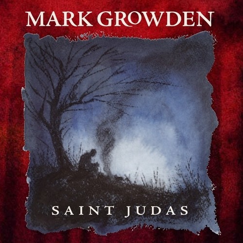 Mark Growden - Saint Judas 2010