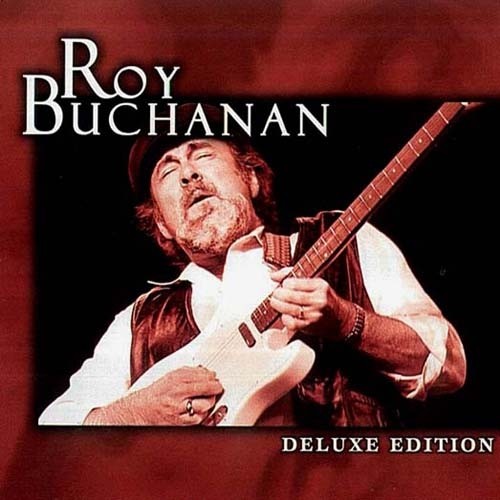 Roy Buchanan - Deluxe Edition (2001)