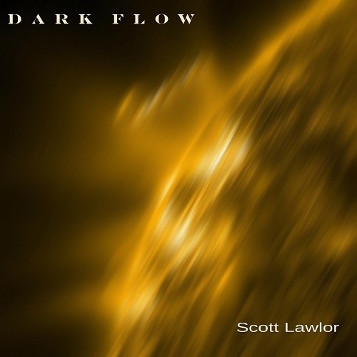 Scott Lawlor - Dark Flow (3CD) 2014
