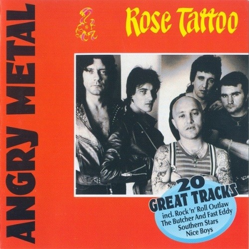 Rose Tattoo - Angry Metal: 20 Great Tracks (1993)