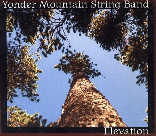 Yonder Mountain String Band - Elevation 1999