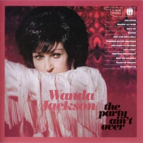 Wanda Jackson - The Party Ain't Over 2011