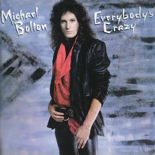 Michael Bolton - Everybody's Crazy 1985
