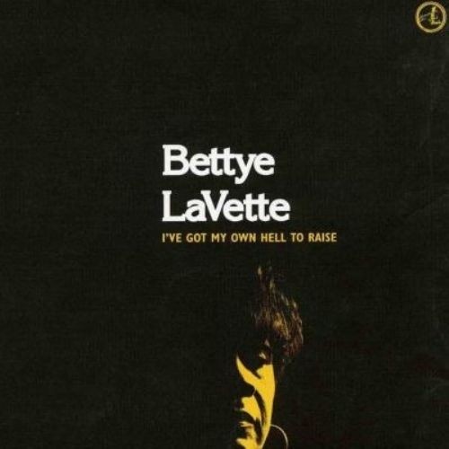 Bettye LaVette - I've Got My Own Hell To Raise (2005) (Lossless+Mp3)