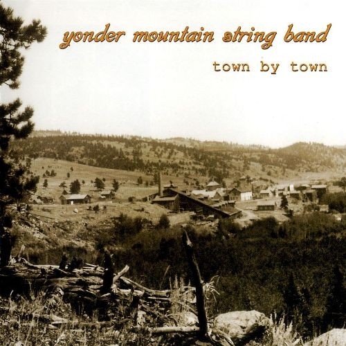 Yonder Mountain String Band - Town By Town 2001