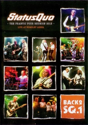 Status Quo - The Frantic Four Reunion 2013 - Live At Wembley Arena (DVD9)