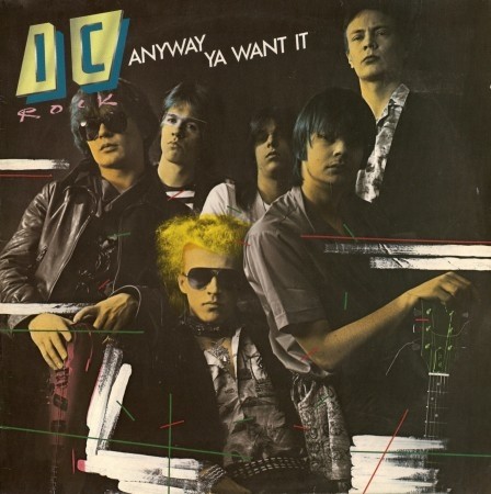 IC-Rock - Anyway Ya Want It 1982