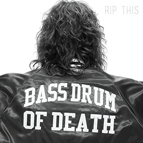 Bass Drum Of Death - Rip This 2014
