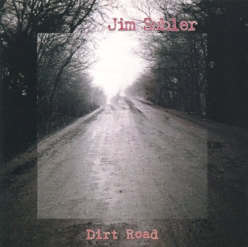 Jim Suhler - Dirt Road 2002