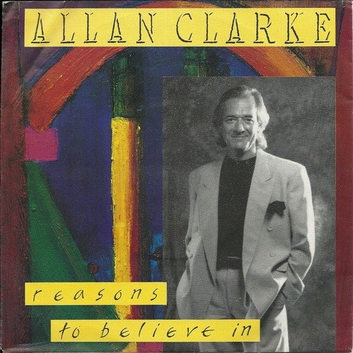 Allan Clarke - Reasons To Believe In (1990)