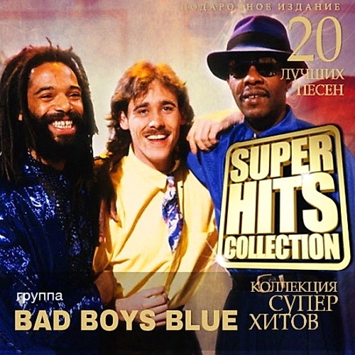 Супер песни mp3. Группа Bad boys Blue. Группа Bad boys Blue 1984. Bad boys Blue "super Hits 2". Bad boys Blue collection.
