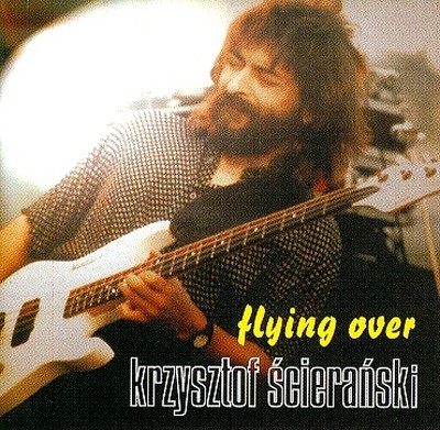 Krzysztof Scieranski - Flying Over 1999