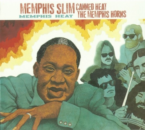 Memphis Slim And Canned Heat With Memphis Horns - Memphis Heat 1973 [Remastered, Expanded, 2004]Lossless