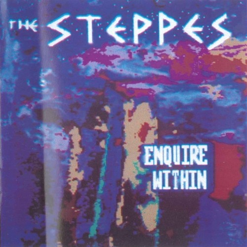 The Steppes - Enquire Within 1989