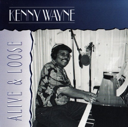 Kenny Wayne - Alive & Loose (1995)Lossless