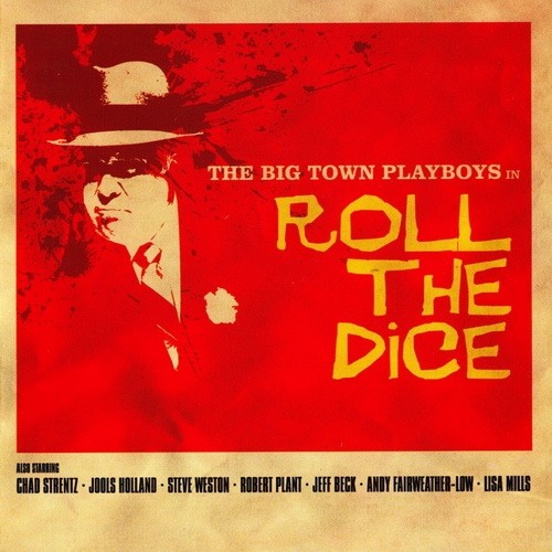 The Big Town Playboys - Roll The Dice 2004