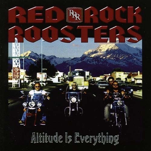 Red Rocks Roosters - Altitude Is Everything 1998