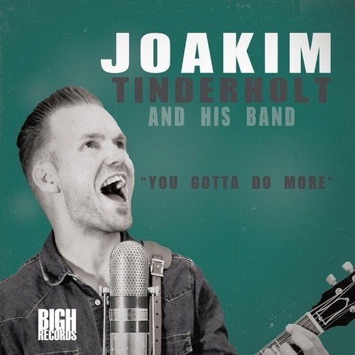 Joakim Tinderholt And His Band - You Gotta Do More 2014  