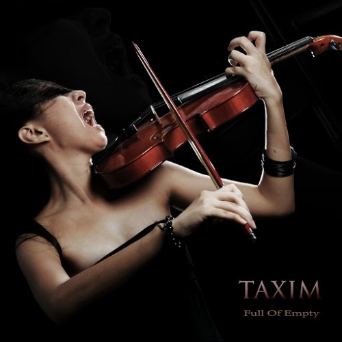 Taxim - Full Of Empty (2014)