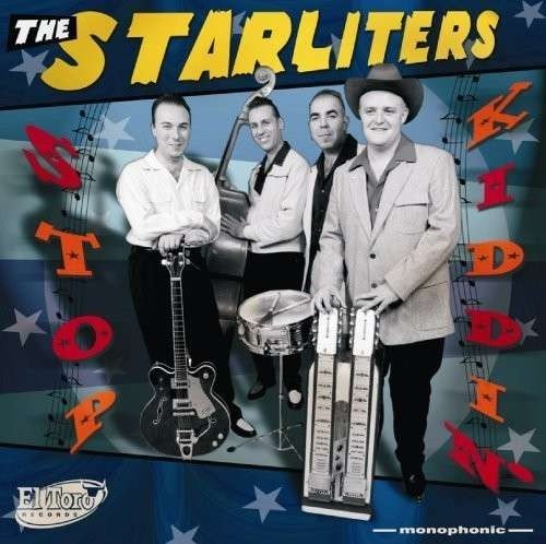 The Starliters - Stop Kiddin' (2008) (Lossless + MP3)