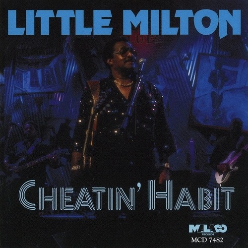 Little Milton - Cheatin' Habit 1996