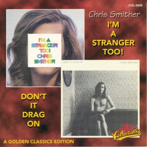 Chris Smither - I'm A Stranger Too! / Don't It Drag On (1971-72) [1997] Lossless