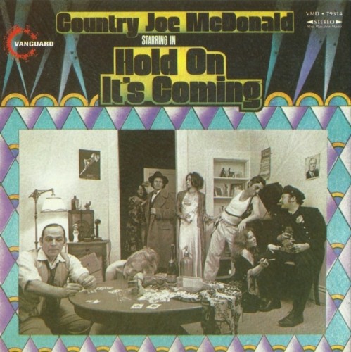 Country Joe McDonald - Hold On It's Coming [1971] (2001)Lossless