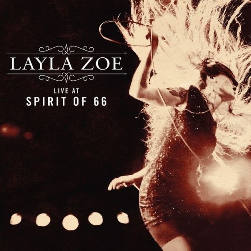 Layla Zoe - Live At Spirit Of 66 2015 (Lossless+MP3)