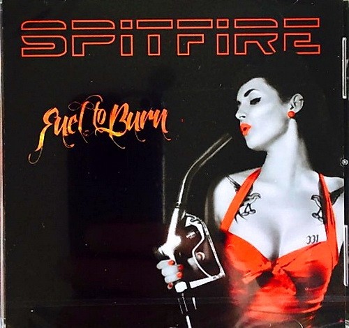 Spitfire - Fuel To Burn (2015)