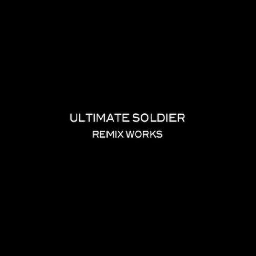 Ultimate Soldier - Remix Works 2015