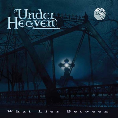Under Heaven - What Lies Between 2007