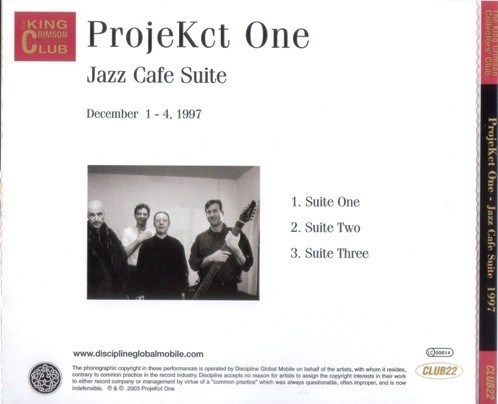 King Crimson - ProjeKct One: Jazz Cafe Suite, December 1-4, 1997 (Bootleg/D.G.M. Collector's Club 2003) Lossless