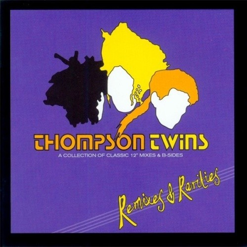 Thompson Twins - Remixes & Rarities (2014)