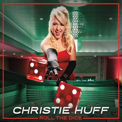 Christie Huff - Roll The Dice (2014) 