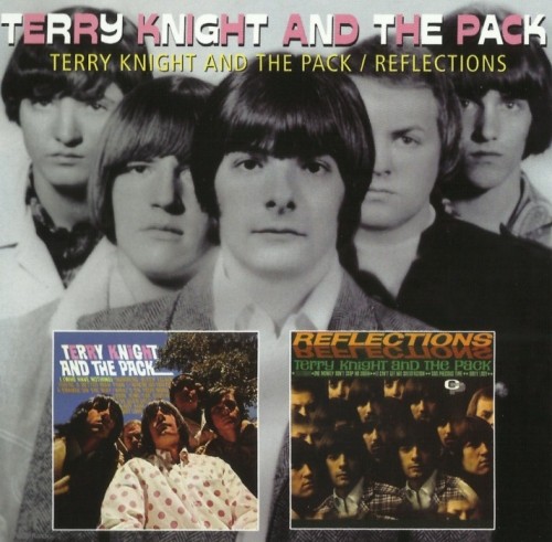 Terry Knight And The Pack - Terry Knight And The Pack / Reflections (1966-67) [2010] Lossless