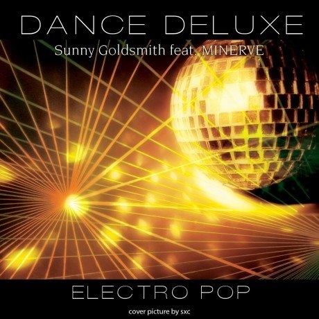 Sunny Goldsmith feat. Minerve - Dance Deluxe - Electro Pop 2013