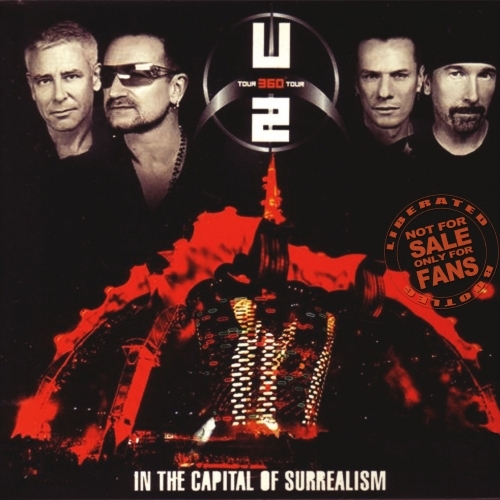 U2 - In The Capital Of Surrealism [2CD] 2009 [Bootleg] [Lossless+Mp3]