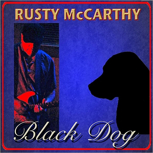 Rusty McCarthy - Black Dog 2015
