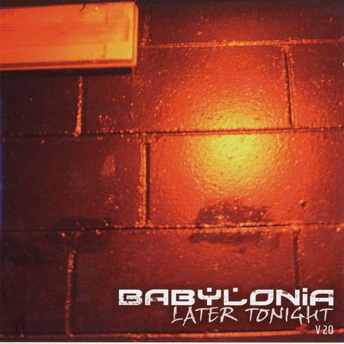 Babylonia - Later Tonight V.2.0 (2006)