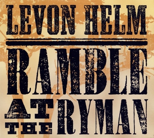 Levon Helm - Ramble At The Ryman 2011