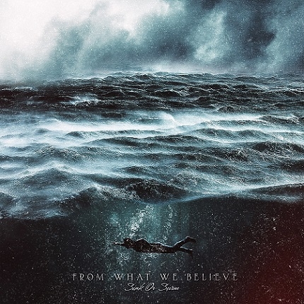 From What We Believe -  Sink Or Swim (2015)