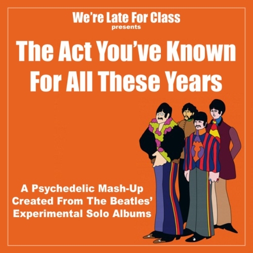 We'Re Late For Class - The Act You've Known For All These Years 2010