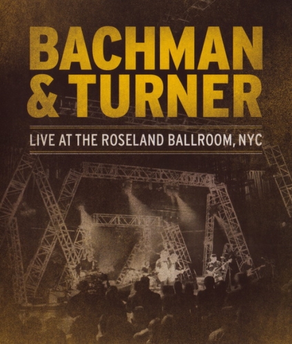 Bachman & Turner - Live At The Roseland Ballroom, NYC (2011) DVD-Rip