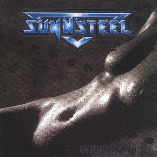 Sun'n'Steel - Wicked World (2001)