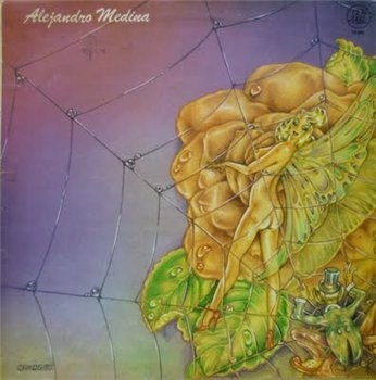 Alejandro Medina - Alejandro Medina y La Pesada 1974